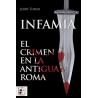 INFAMIA. EL CRIMEN EN LA ANTIGUA ROMA