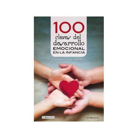 100 CLAVES DEL DESARROLLO EMOCIONAL EN LA INFANCIA
