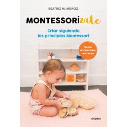 MONTESSORIZATE. CRIAR...