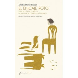 EL ENCAJE ROTO: ANTOLOGÍA DE CUENTOS DE VIOLENCIA CONTRA LAS MUJERES