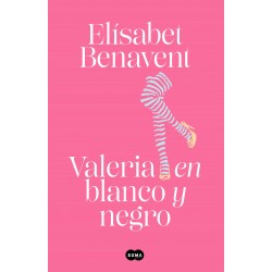 VALERIA EN BLANCO Y NEGRO (SAGA VALERIA 3)