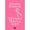 VALERIA EN BLANCO Y NEGRO (SAGA VALERIA 3)