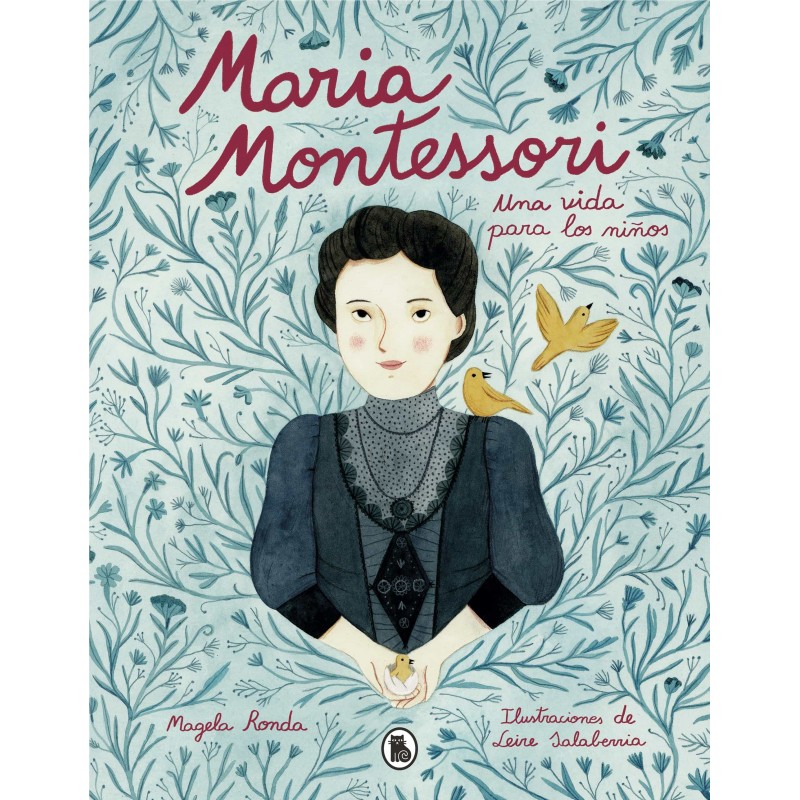 MARIA MONTESSORI. UNA VIDA PARA LOS NIÑOS