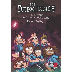 EL MISTERIO DEL ÚLTIMO HOMBRE LOBO (FUTBOLÍSIMOS 16)